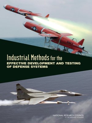 cover image of Industrial Methods for the Effective Development and Testing of Defense Systems